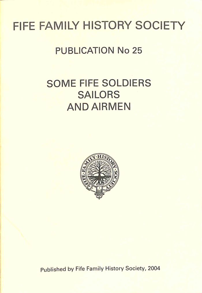 Publication No 25, Some Fife Soldiers,Sailors and Airmen