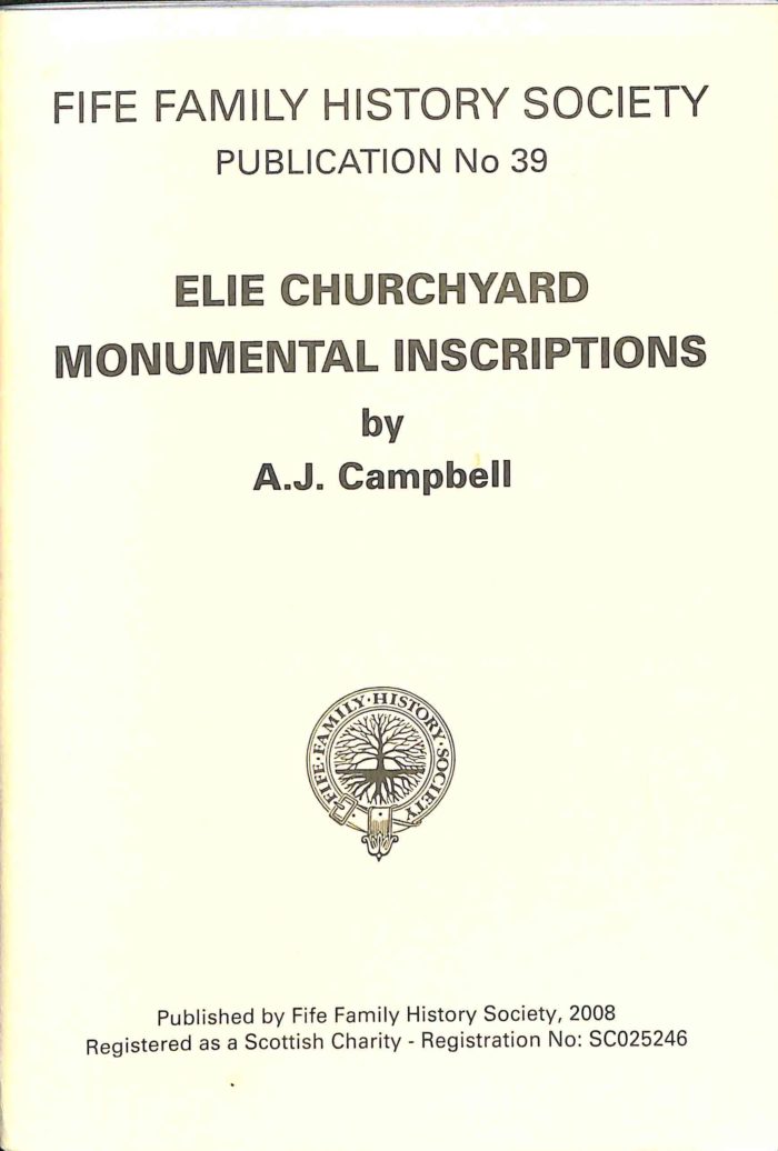 Publication No 39, Elie Churchyard Monumental Inscriptions