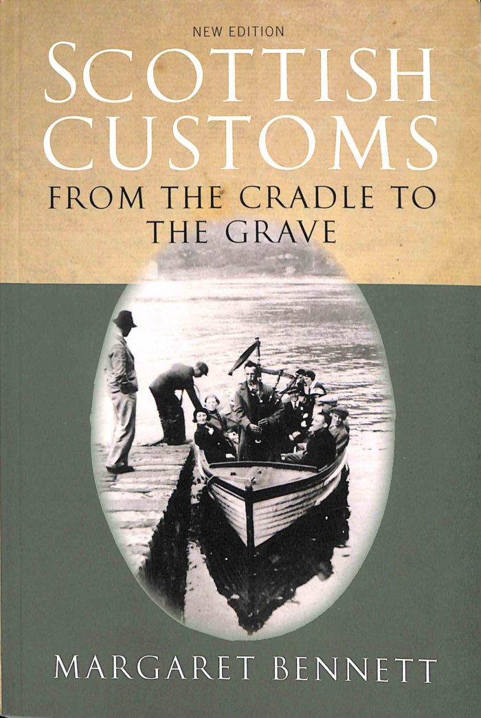 Scottish Customs, From the Cradle to The Grave
