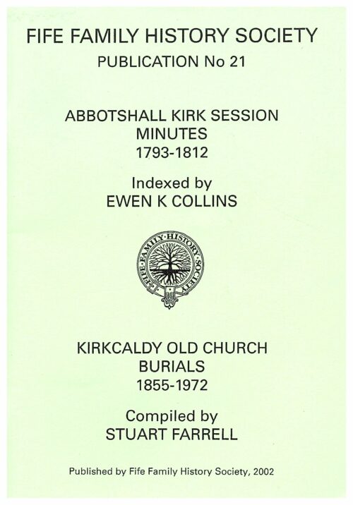 bbotshall Kirk Session Minutes 1793 - 1812. Kirkcaldy Old Church Burials 1855-1872