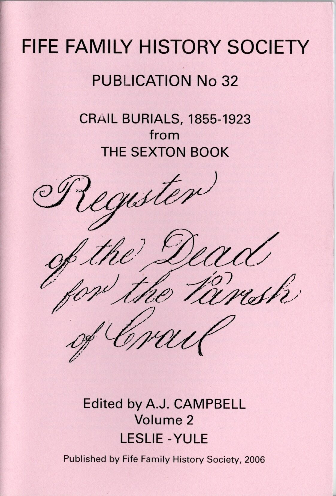 Publication No 32 Crail Burials 1855-1923 Vol 2. Leslie - Yule