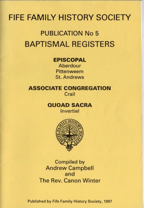 Publication No 5- Baptisimal Registers Episcopal, Associate Congregation and Quoad Sacra
